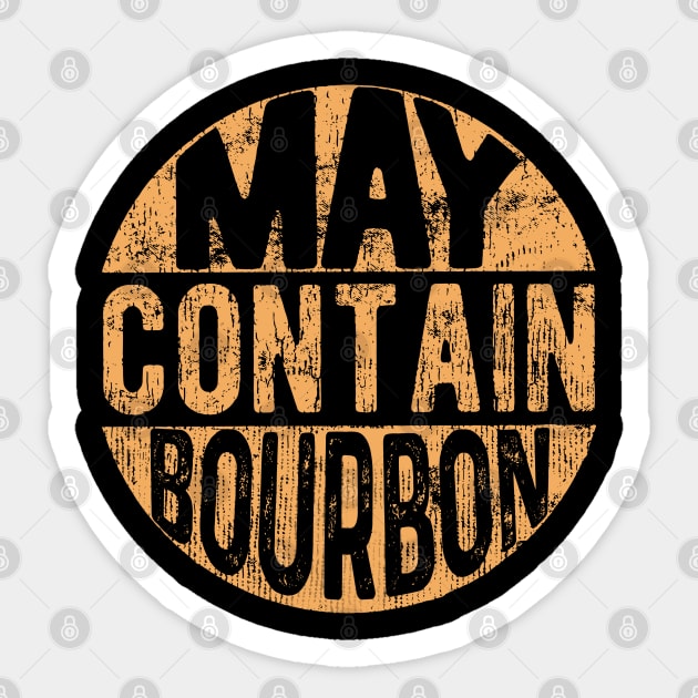 Maybe Contain Bourbon Shirt Sticker by DaseShop